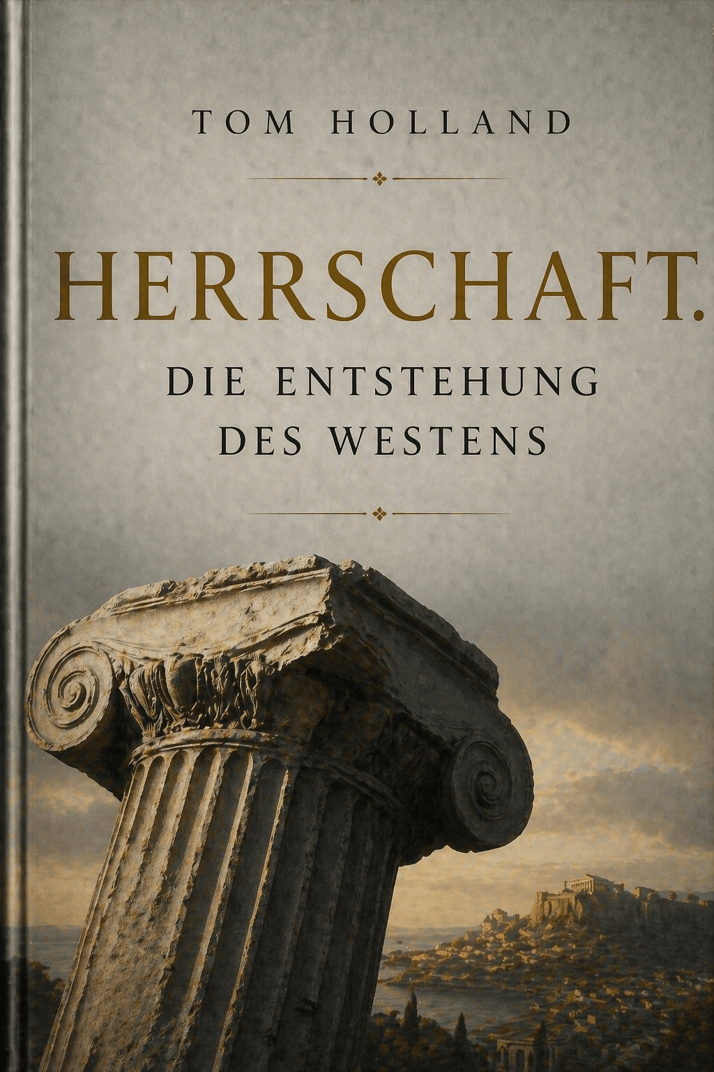 Cover: Herrschaft. Die Entstehung des Westens