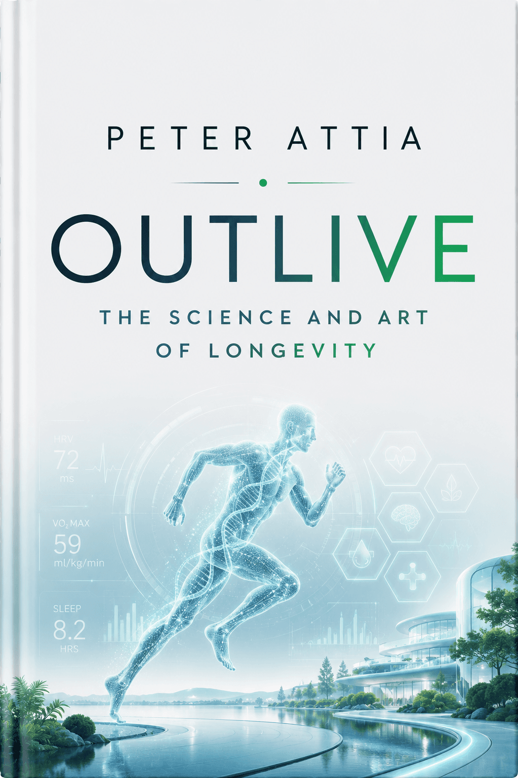 Cover: Outlive: The Science and Art of Longevity